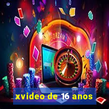 xvideo de 16 anos